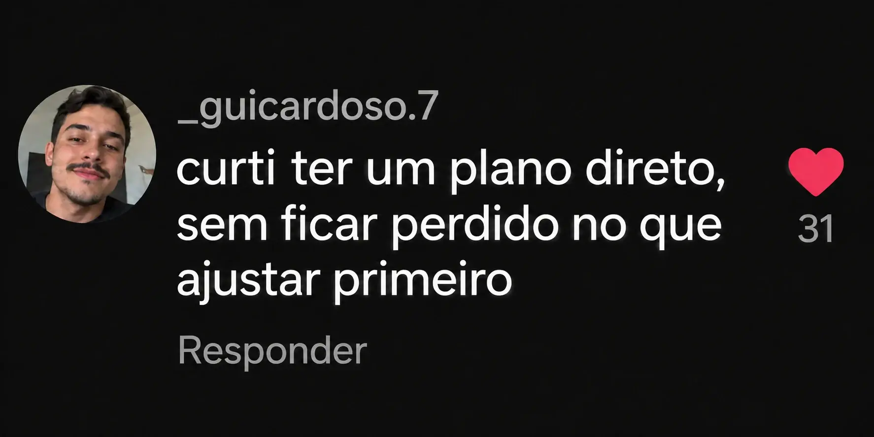 Comentário no TikTok: curti ter um plano direto, sem ficar perdido no que ajustar primeiro.